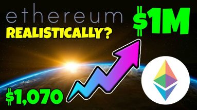 ETHEREUM - COULD $1,070 ETH MAKE YOU A MILLIONAIRE... REALISTICALLY???