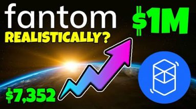 FANTOM - COULD $7,352 MAKE YOU A MILLIONAIRE... REALISTICALLY???